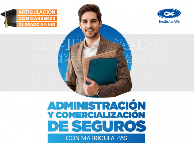 Título: Técnico Superior en Administración y Comercialización de Seguros (Mat. Nac. PAS Resolución SSN 38743-14) Importante ver Plan de Estudio